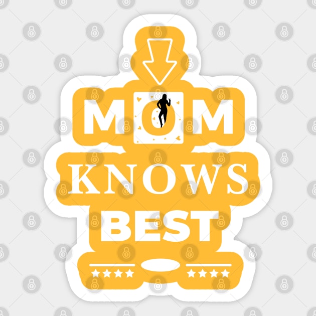 Mom Knows Best Sticker by Epic Designs